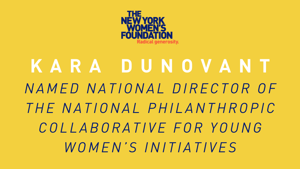 Kara Dunovant Named National Director of The National Philanthropic Collaborative for Young Women’s Initiatives