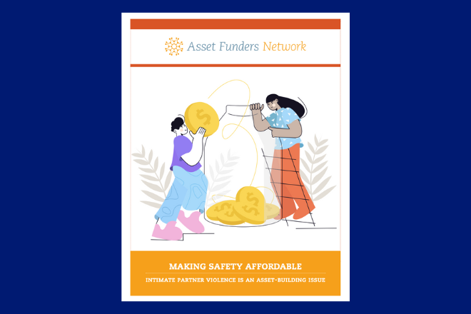 Making Safety Affordable: Why Intimate Partner Violence is an Asset-Building Issue (Report)