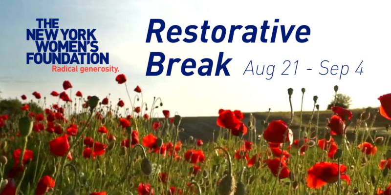 The Foundation’s Restorative Break: August 21 – September 4