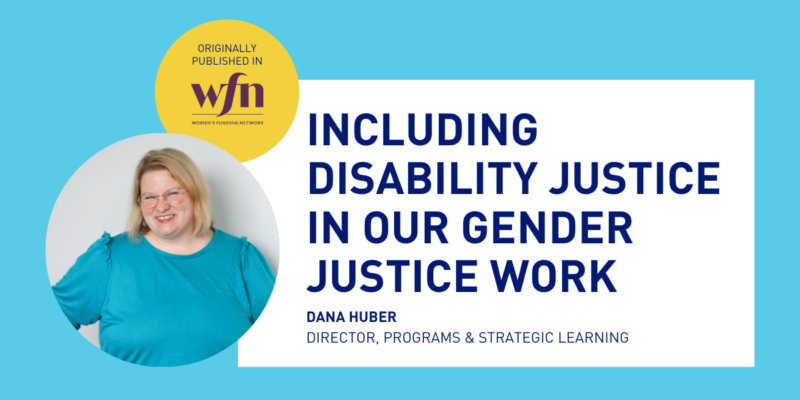 Including Disability Justice in our Gender Justice Work