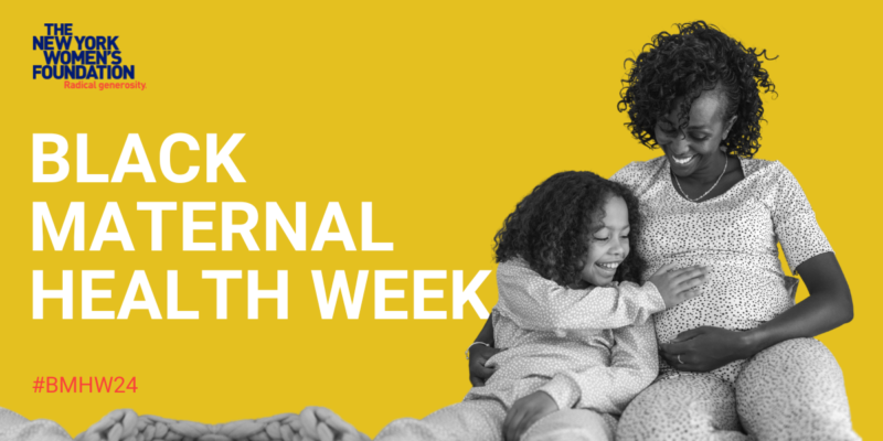 Black Maternal Health Week: Support for all Stages of the Maternal Journey